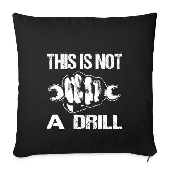 THIS IS NOT A DRILL - Sofa pillowcase 17,3'' x 17,3'' (45 x 45 cm) - black - Front