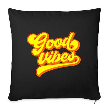 Good Vibes | Colors can be changed - Sofa pillowcase 17,3'' x 17,3'' (45 x 45 cm) - black - Front