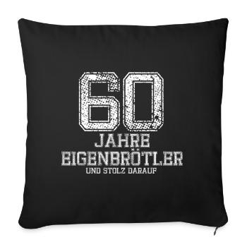 60 jahre Eigenbrödler College Style Spruch - Sofakissenbezug 45 x 45 cm - Schwarz - Vorne