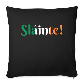 Sláinte St- Patrick's Day Irland Flagge Geschenk - Sofakissenbezug 45 x 45 cm - Schwarz - Vorne