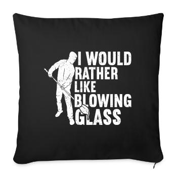 Glassblowing Glass Blowing Glassblower - Sofa pillowcase 17,3'' x 17,3'' (45 x 45 cm) - black - Front