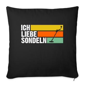 Sondeln Sondel Sondengänger Sondler - Sofakissenbezug 45 x 45 cm - Schwarz - Vorne