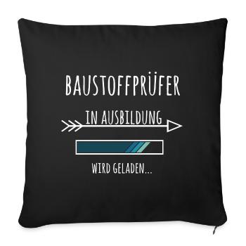 Baustoffprüfer Ausbildung Beruf Geschenk - Sofakissenbezug 45 x 45 cm - Schwarz - Vorne