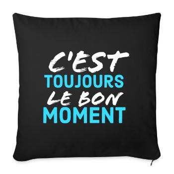 c'est toujour lr bon moment - Housse de coussin décorative 45 x 45 cm - noir - Devant