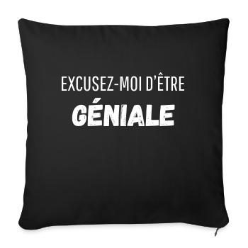 Excusez moi d’être géniale - Housse de coussin décorative 45 x 45 cm - noir - Devant