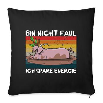 I'm not lazy, I save energy, pot-bellied pig - Sofa pillowcase 17,3'' x 17,3'' (45 x 45 cm) - black - Front