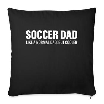 Soccer Father Soccer Dad - Sofa pillowcase 17,3'' x 17,3'' (45 x 45 cm) - black - Front