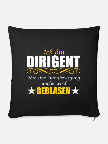 Dirigent lustiger Spruch Wortwitz Ironie Blasmusik - Sofakissenbezug 45 x 45 cm - Schwarz