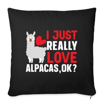 I Just Really Love Alpacas OK?  - Sofa pillowcase 17,3'' x 17,3'' (45 x 45 cm) - black - Front