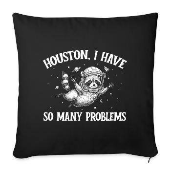 Houston I Have So Many Problems - Sofa pillowcase 17,3'' x 17,3'' (45 x 45 cm) - black - Front