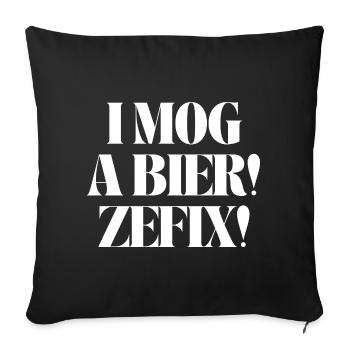 I mog a Bier! Zefix! - Sofakissenbezug 45 x 45 cm - Schwarz - Vorne