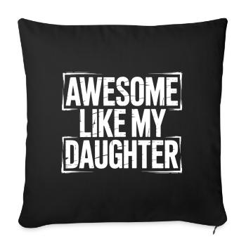 awesome like my shirt gifts for dad from daughter - Housse de coussin décorative 45 x 45 cm - noir - Devant