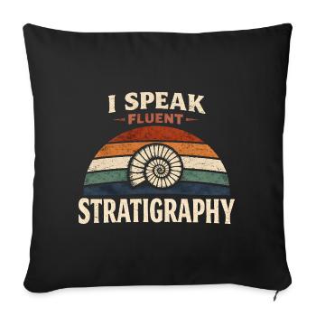 I Speak Stratigraphy | Geology Fossils - Sofa pillowcase 17,3'' x 17,3'' (45 x 45 cm) - black - Front