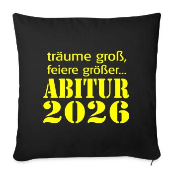 Abitur 2026: Träume  - Sofakissenbezug 45 x 45 cm - Schwarz - Vorne