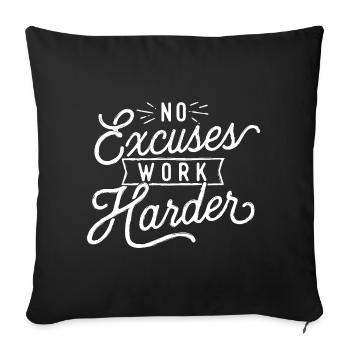 No Excuses Work Harder - Sofa pillowcase 17,3'' x 17,3'' (45 x 45 cm) - black - Front