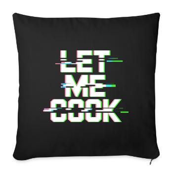 Let Me Cook Cooking Grilling Meme Grill Master Chef - Sofa pillowcase 17,3'' x 17,3'' (45 x 45 cm) - black - Front