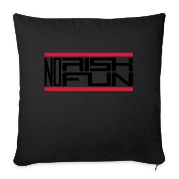 bar no risk no fun claim risk danger - Sofa pillowcase 17,3'' x 17,3'' (45 x 45 cm) - black - Front