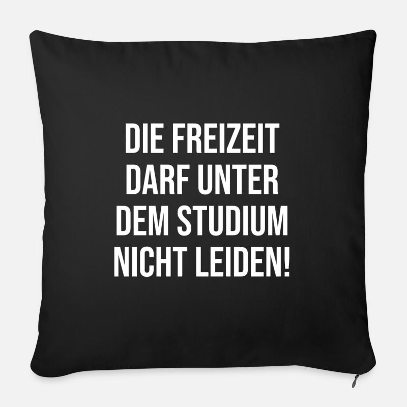 The free time may not suffer under the study - Sofa pillowcase 17,3'' x 17,3'' (45 x 45 cm) - black