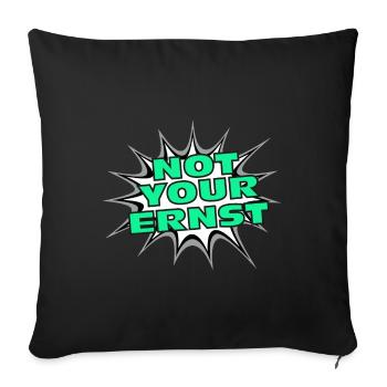 Not your Ernst Denglisch Geschenk Englisch Lehrer - Sofakissenbezug 45 x 45 cm - Schwarz - Vorne