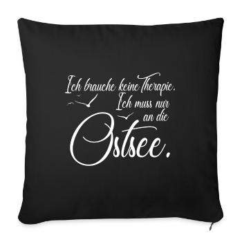 Ostsee Spruch | Ostsee Heimat | Sprüche - Sofakissenbezug 45 x 45 cm - Schwarz - Vorne