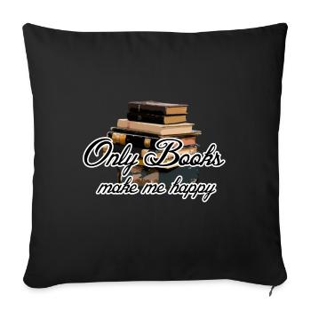 Buch Bücher Glück Lesen Leser Spruch - Sofakissenbezug 45 x 45 cm - Schwarz - Vorne