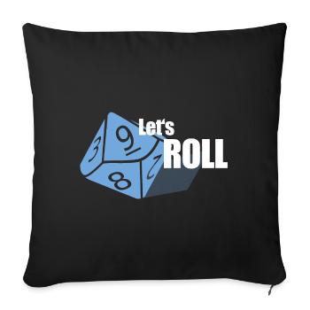 Roll Dice - Board Game - Board Game Evening - Sofa pillowcase 17,3'' x 17,3'' (45 x 45 cm) - black - Front