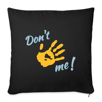 Ne me touchez pas! - Housse de coussin décorative 45 x 45 cm - noir - Devant