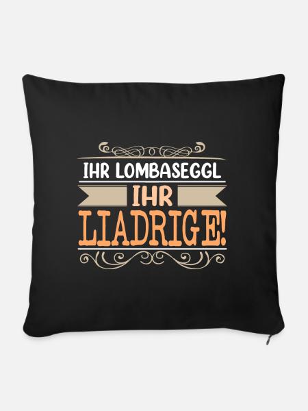 Ihr Lombaseggl Ihr Liadrige - Sofakissenbezug 45 x 45 cm - Schwarz