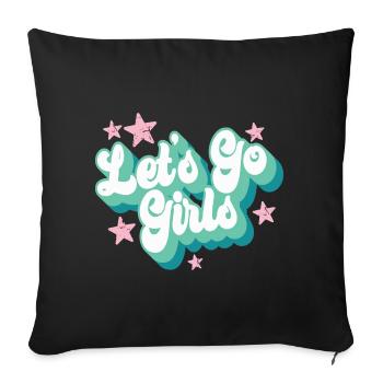 Let's Go Girls Hen Night Bridal Bachelorette Party - Sofa pillowcase 17,3'' x 17,3'' (45 x 45 cm) - black - Front