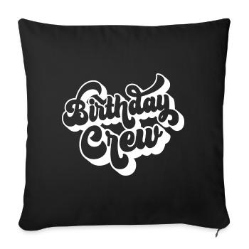 Birthday Crew Matching Group Birthday Party Outfit - Sofa pillowcase 17,3'' x 17,3'' (45 x 45 cm) - black - Front