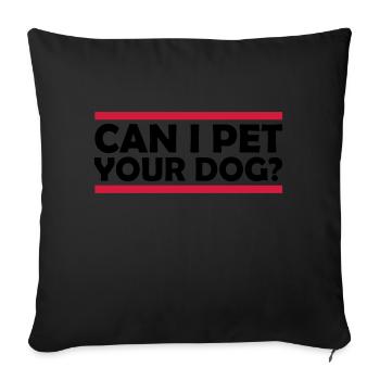 Caressez votre chien en disant - Housse de coussin décorative 45 x 45 cm - noir - Devant