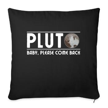 Pluto Baby bitte komm zurück - Sofakissenbezug 45 x 45 cm - Schwarz - Vorne