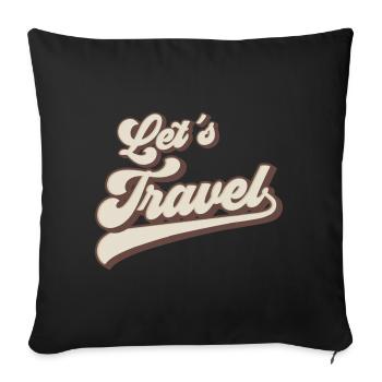 Let's Travel | Colors can be changed - Sofa pillowcase 17,3'' x 17,3'' (45 x 45 cm) - black - Front