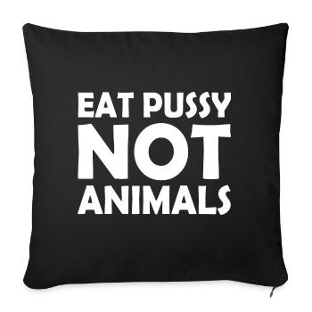 Eat pussy not animals - Housse de coussin décorative 45 x 45 cm - noir - Devant