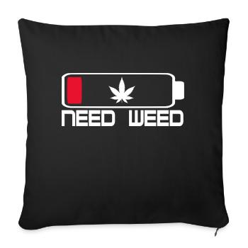Need Weed - Sofa pillowcase 17,3'' x 17,3'' (45 x 45 cm) - black - Front