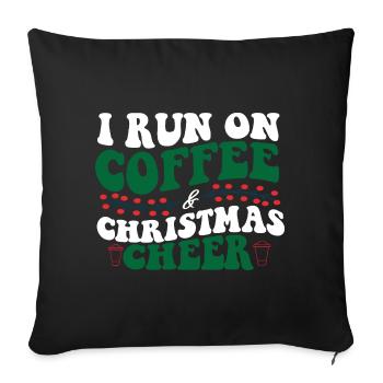 I Run On Coffee & Christmas Cheer-Xmas-Funny - Sofakissenbezug 45 x 45 cm - Schwarz - Vorne