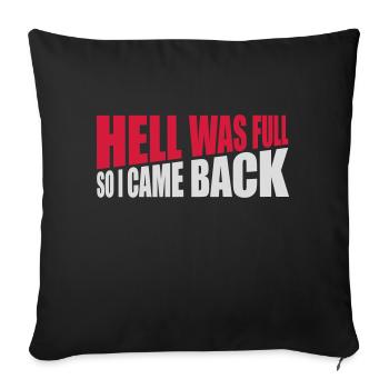 hell was full Quote - Sofa pillowcase 17,3'' x 17,3'' (45 x 45 cm) - black - Front