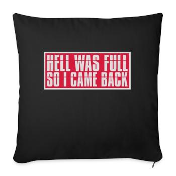 hell was full Quote - Sofa pillowcase 17,3'' x 17,3'' (45 x 45 cm) - black - Front