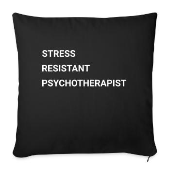 Stress Resistant Psychotherapist - Sofa pillowcase 17,3'' x 17,3'' (45 x 45 cm) - black - Front
