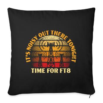 Tonight it's noisy out there time for FT8 - Sofa pillowcase 17,3'' x 17,3'' (45 x 45 cm) - black - Front