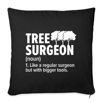 Arbor surgeon (definition) Arboriculture Arborists - Sofa pillowcase 17,3'' x 17,3'' (45 x 45 cm) - black - Front