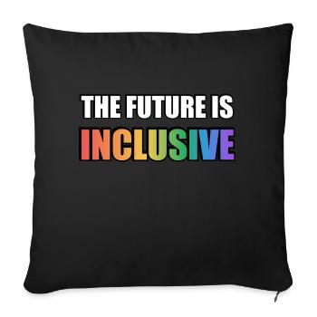 Die Zukunft ist inklusiv LGBT Pride Regenbogen - Sofakissenbezug 45 x 45 cm - Schwarz - Vorne