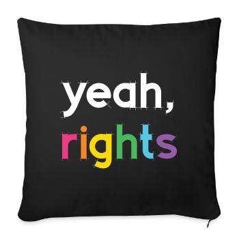 Pride Month LGBT - Yeah, Rights - Sofa pillowcase 17,3'' x 17,3'' (45 x 45 cm) - black - Front
