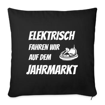 Elektrisch fahren auf dem Jahrmarkt - Anti E-Auto - Sofakissenbezug 45 x 45 cm - Schwarz - Vorne
