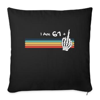 I'm not 62, I am 61 plus Middle Finger Skull - Sofa pillowcase 17,3'' x 17,3'' (45 x 45 cm) - black - Front