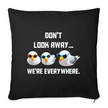 Don't look away... we're everywhere - Sofa pillowcase 17,3'' x 17,3'' (45 x 45 cm) - black - Front