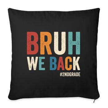Brother, we're back in 2nd grade, first grade - Sofa pillowcase 17,3'' x 17,3'' (45 x 45 cm) - black - Front