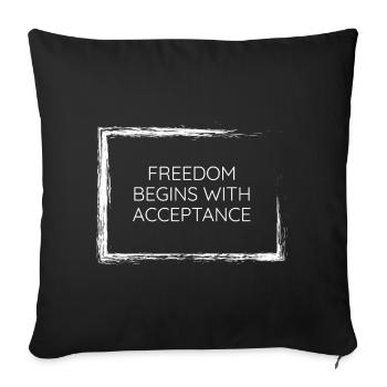 freedom begins with acceptance wisdom shirt design - Sofa pillowcase 17,3'' x 17,3'' (45 x 45 cm) - black - Front