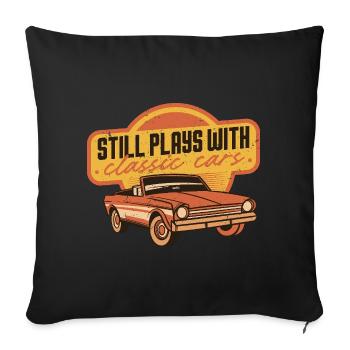 Classic Car Collector Still Plays With Classic Cars - Sofa pillowcase 17,3'' x 17,3'' (45 x 45 cm) - black - Front