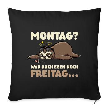 Monday? It was just Friday – sloth - Sofa pillowcase 17,3'' x 17,3'' (45 x 45 cm) - black - Front